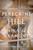 Peregrine Hill (A Novel) by Nina de Gramont, 9781668214732