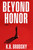 Beyond Honor (A Novel) by K.B. Brodsky, 9781668229781