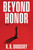 Beyond Honor (A Novel) by K.B. Brodsky, 9781668229781