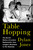 Table Hopping (The Secret History of London Restaurants, from Langan's Brasserie to The Wolseley) by Dylan Jones, 9798897102327