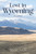 Lost in Wyoming (Stories) by Scott Sadil, 9780811778640
