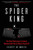 The Spider King (The Most Notorious Criminal Mastermind You've Never Heard Of) by Everett De Morier, 9781510787810