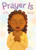 Prayer Is by Tameka Fryer Brown, Alleanna Harris, 9780374394561