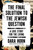 The Final Solution to the Jewish Question by Dara Horn, 9781668090169