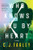 Who Knows You by Heart (A Novel) by C. J. Farley, 9780063418653