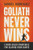 Goliath Never Wins (5 Rock-Solid Strategies for Slaying Your Giants) by Samuel Rodriguez, Dr. Marc Siegel, 9780800763022