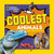Coolest Animals on the Planet by National Geographic Kids, 9798217226030