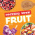 Cooking with Fruit by Rose Miles, 9781978548558