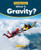 What Is Gravity? by Julia Sullivan, 9781538295649