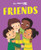 Friends by Dan Lester, Madeleine Marie, 9781725397859