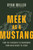 Meek as a Mustang (Find the Strength to Surrender Your Wild Heart to Jesus) by Ryan Miller, Katie M. Kelley, 9798400517167