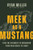 Meek as a Mustang (Find the Strength to Surrender Your Wild Heart to Jesus) by Ryan Miller, Katie M. Kelley, 9798400517167