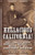 Hellacious California! (Tales of Rascality, Revelry, Dissipation, and Depravity, and the Birth of the Golden State) by Gary Noy, 9781597144995