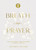 Breath as Prayer, Special Edition (Calm Your Anxiety, Focus Your Mind, and Renew Your Soul) by Jennifer Tucker, Ann Voskamp, 9781400259847