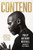Contend (Standing Boldly for Biblical Truth While Winning the War Within) by Philip Anthony Mitchell, Matt Chandler, 9781400356829