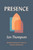 Presence (Resilient Witness in Times of Retreat and Revival) by Jon Thompson, 9780310183068