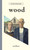 Wood by Arthur Cohen, Grant Wood, Victor Bazin, 9798900080208