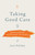 Taking Good Care (Administration as Christian Formation) by Jana Holiday, 9780802885340