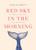 Red Sky in the Morning (Of Water, Whales, and Warnings) by Sonja Swift, 9781771607841