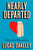 Nearly Departed (A feel-good, funny love story about grief, ghosts, and having a second shot at finding your soul mate) by Lucas Oakeley, 9781835012949
