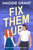 Fix Them Up by Maggie Grant, 9781835014103