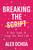 Breaking the Script (A Girl's Guide to Living Your Best Life) by Alex Ochoa, 9798895652459