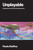 Unplayable (Videogames for the Post-Anthropocene) by Paolo Ruffino, 9780262054737
