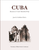 Cuba Memories of Travel / Recuerdos de Viaje (José A. Gelabert-Navia) by Rodolphe el-Khoury, José A. Gelabert-Navia, Felicia Chateloin, 9781946226280