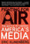 Fighting for Air (The Battle to Control America's Media) by Eric Klinenberg, 9780805087291