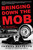 Bringing Down the Mob (The War Against the American Mafia) by Thomas Reppetto, 9780805086591