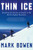 Thin Ice (Unlocking the Secrets of Climate in the World's Highest Mountains) by Mark Bowen, 9780805081350