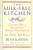 The Milk-Free Kitchen (Living Well Without Dairy Products) by Beth Kidder, Harold M. Friedman, 9780805018363