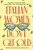 Italian Women Don't Get Old (A Woman's Guide to Aging Beautifully, the Mediterranean Way) by Raeleen D'Agostino Mautner Ph.D., 9781464262784