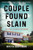 Couple Found Slain (After a Family Murder) by Mikita Brottman, 9781250839008