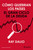 Cómo quiebran los países: El gran ciclo de la deuda / How Countries Go Broke (Spanish Edition) by Ray Dalio, 9786076391846