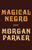 Magical Negro by Morgan Parker, 9781947793187