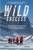 Wild Success: 7 Key Lessons Business Leaders Can Learn from Extreme Adventurers by Amy Posey, Kevin Vallely, 9781260455519