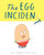 The Egg Incident by Ziggy Hanaor, Daisy Wynter, 9781800660434