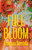 Full Bloom (A Novel) by Francesca Serritella, 9780525510413