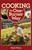 Cooking the One-Burner Way (Everything The Backcountry Chef Needs To Know) by Buck Tilton, 9780762782116