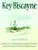 Key Biscayne (A History of Miami's Tropical Island and the Cape Florida Lighthouse) by Joan Gill Blank, 9781561640966