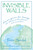 Invisible Walls (Why We Ignore the Damage We Inflict on the Planet--And Ourselves) by Peter Seidel, 9781573928991