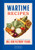 Wartime Recipes (45 Tasty and Nutritious Recipes from the Dig for Victory Years) by Ivor Claydon, David Notley, 9781837330713