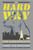 The Hard Way by Carol Lea Benjamin, 9781504099806
