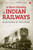 A Short History of Indian Railways by Mr Aklekar, 9789353332877
