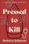 Pressed to Kill by Dolores Johnson, 9798337201658