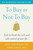 To Buy or Not to Buy (Why We Overshop and How to Stop) by Carrie Rattle, April Lane Benson, PhD, 9781645474999