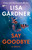 Say Goodbye (An FBI Profiler Novel) by Lisa Gardner, 9798217302505