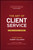 The Art of Client Service, Fourth Edition (Six Timeless Principles for Advertising and Marketing in an AI World) by Robert Solomon, 9781394430031
