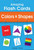 Amazing Flash Cards Colors & Shapes: Early Development of Preschool Toddler (55 Cards) by Wonder House Books, 9789388810708